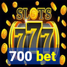 700 bet