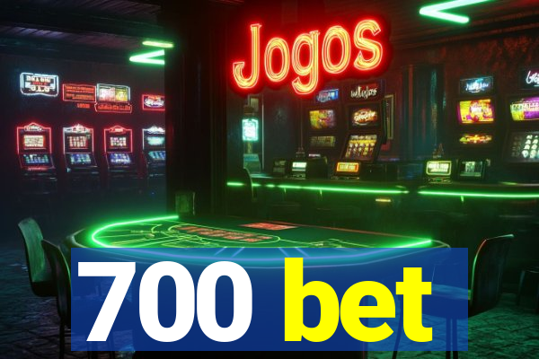 700 bet