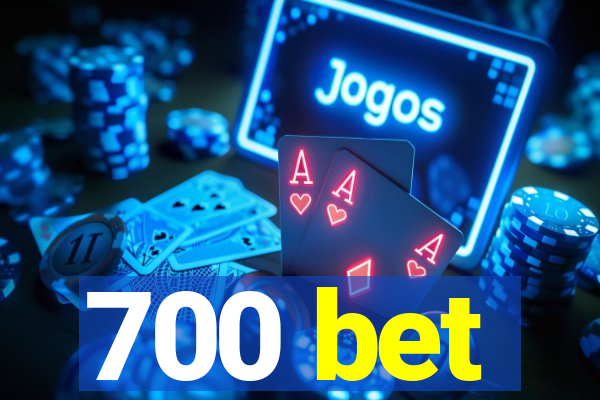 700 bet