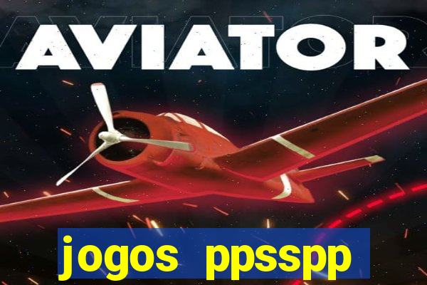 jogos ppsspp download android