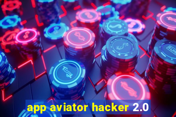 app aviator hacker 2.0