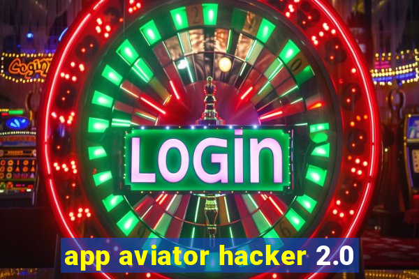 app aviator hacker 2.0