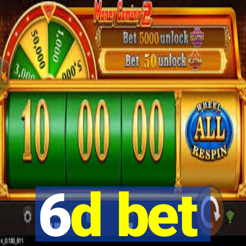 6d bet