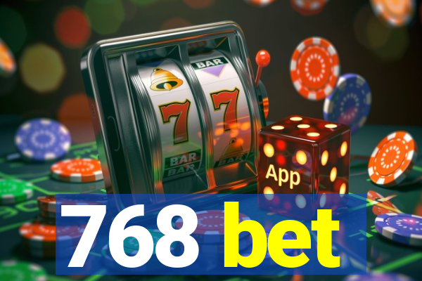 768 bet