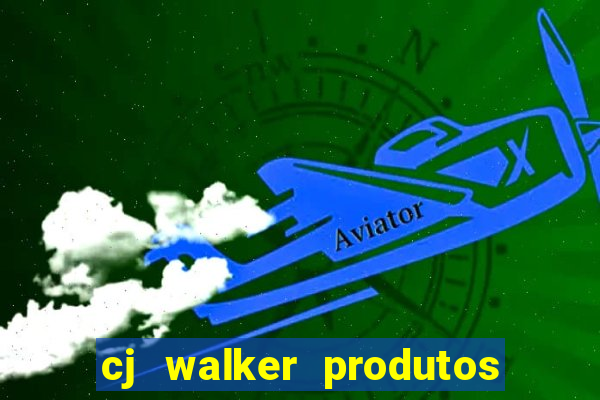 cj walker produtos onde comprar