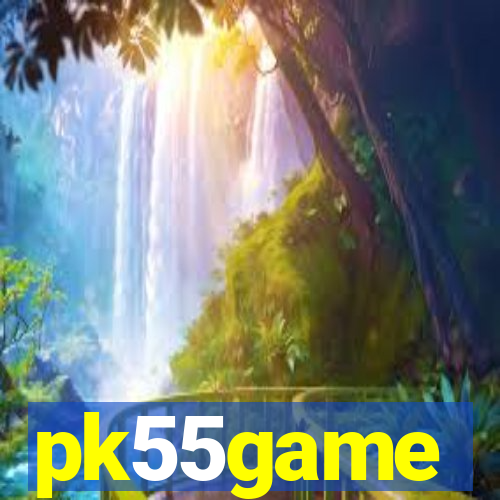 pk55game