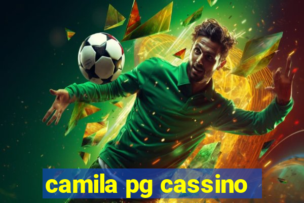 camila pg cassino