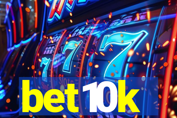 bet10k