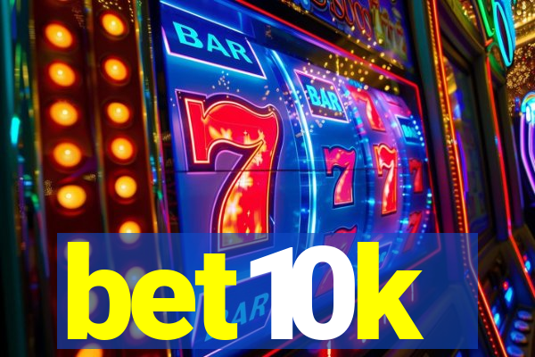 bet10k