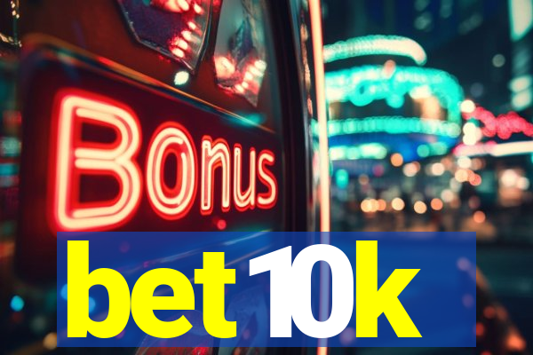 bet10k