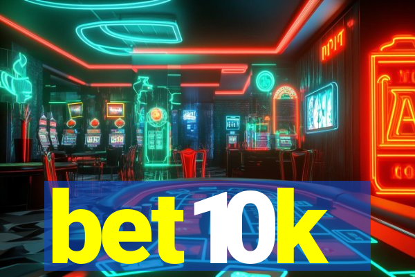 bet10k