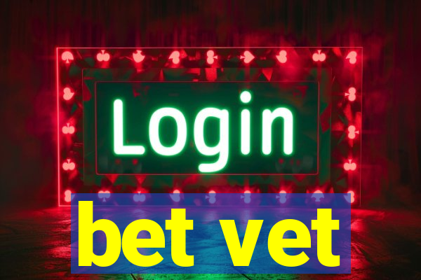 bet vet