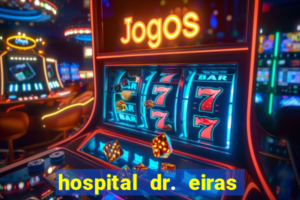 hospital dr. eiras em botafogo