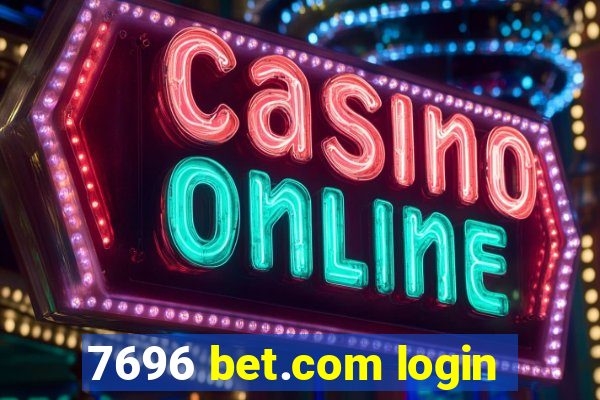 7696 bet.com login