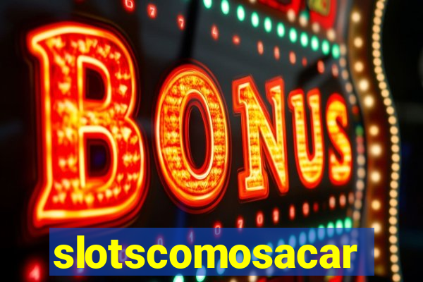 slotscomosacar