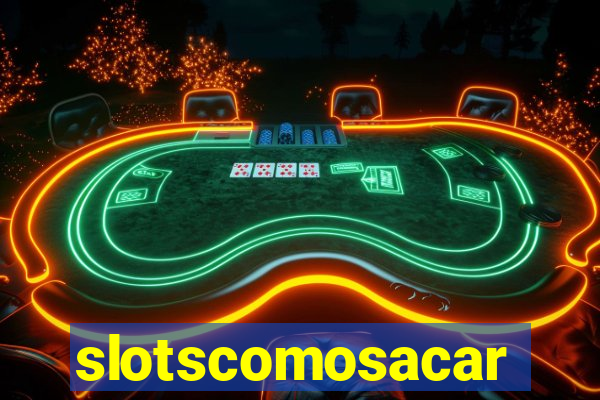 slotscomosacar