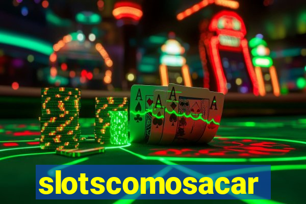 slotscomosacar