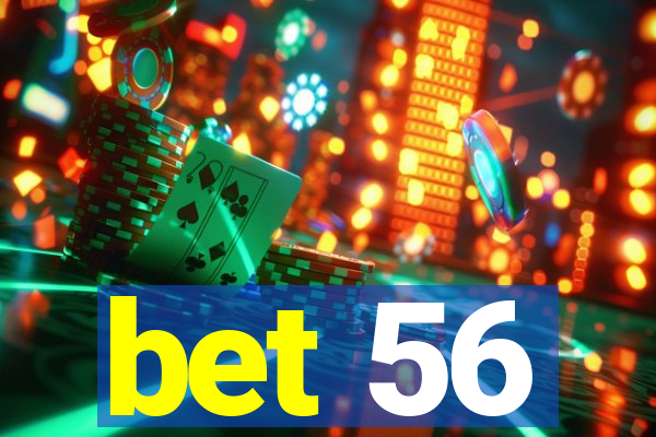 bet 56