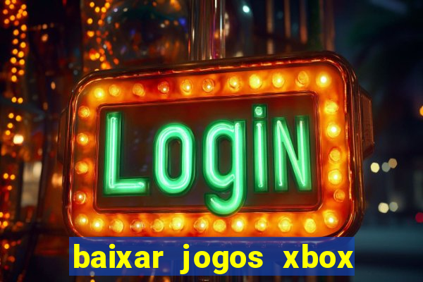 baixar jogos xbox 360 usando utorrent