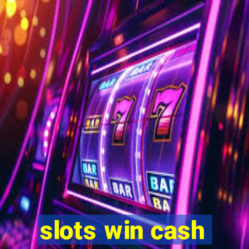 slots win cash