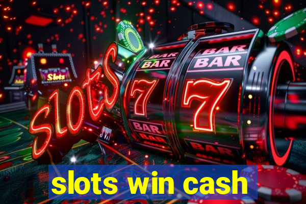 slots win cash