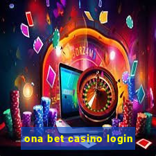 ona bet casino login