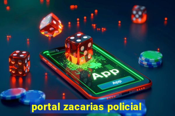 portal zacarias policial