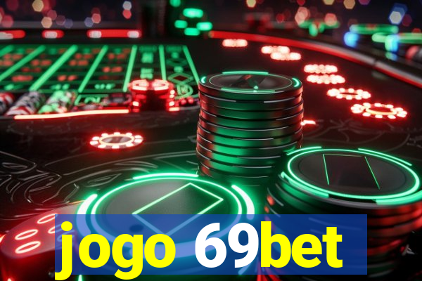 jogo 69bet