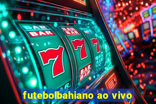 futebolbahiano ao vivo