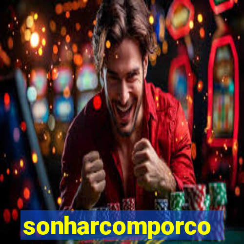 sonharcomporco