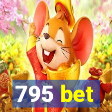 795 bet