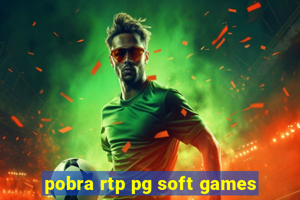 pobra rtp pg soft games