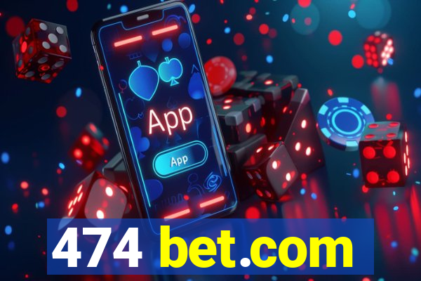 474 bet.com