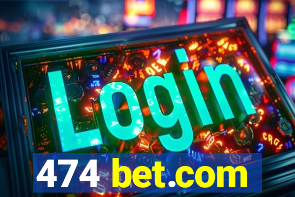 474 bet.com