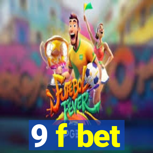 9 f bet