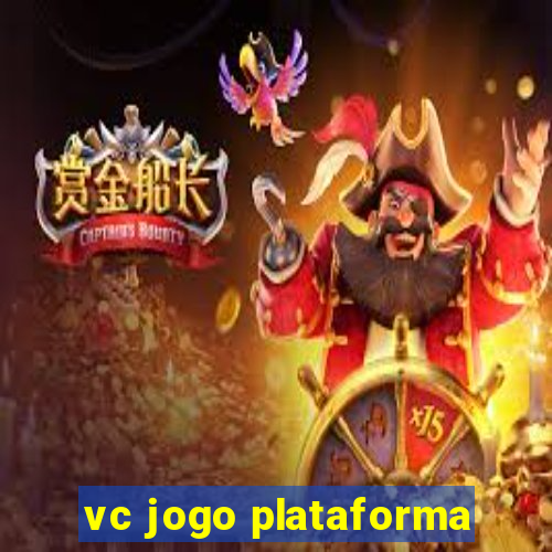 vc jogo plataforma