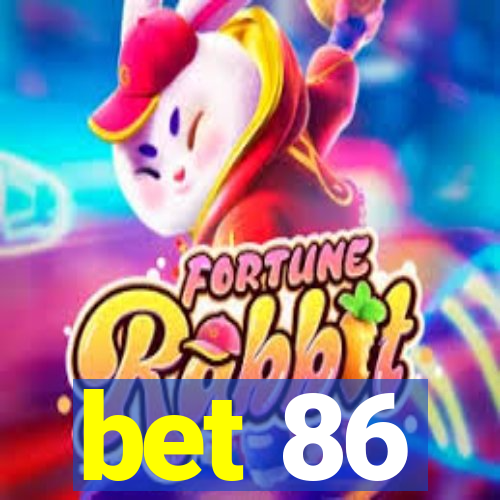 bet 86