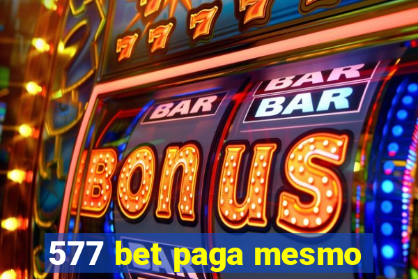 577 bet paga mesmo