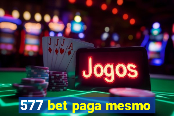 577 bet paga mesmo