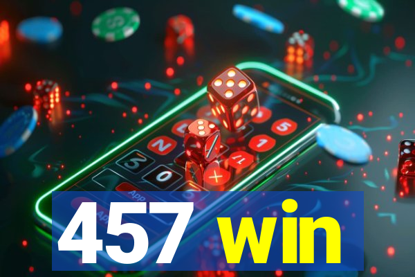 457 win