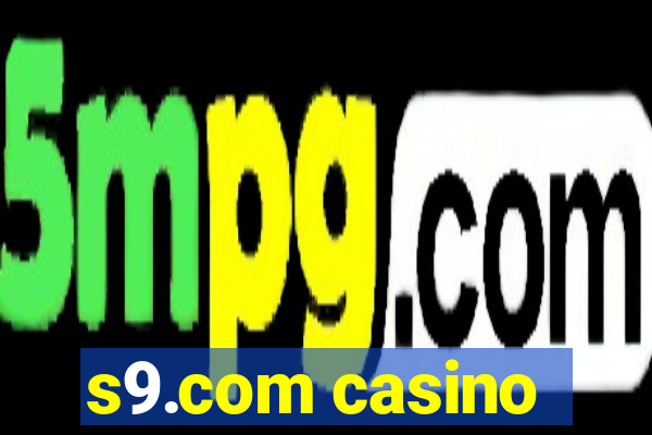 s9.com casino