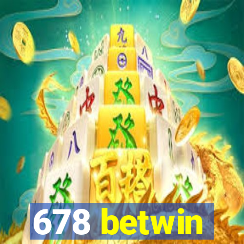 678 betwin