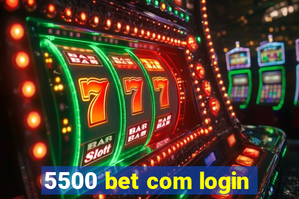 5500 bet com login