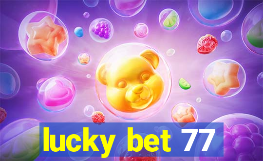 lucky bet 77