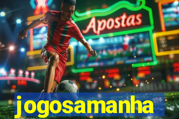 jogosamanha