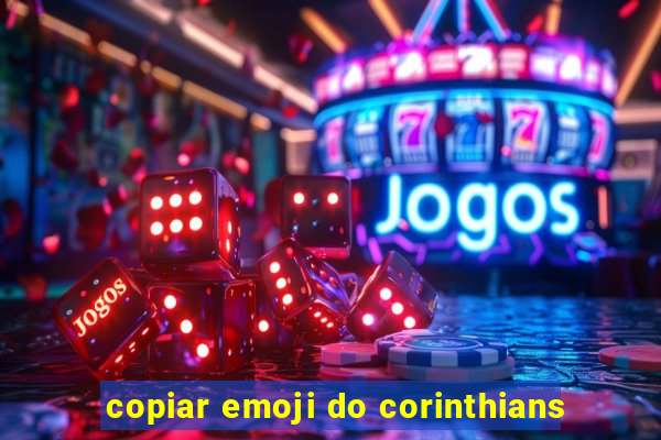 copiar emoji do corinthians