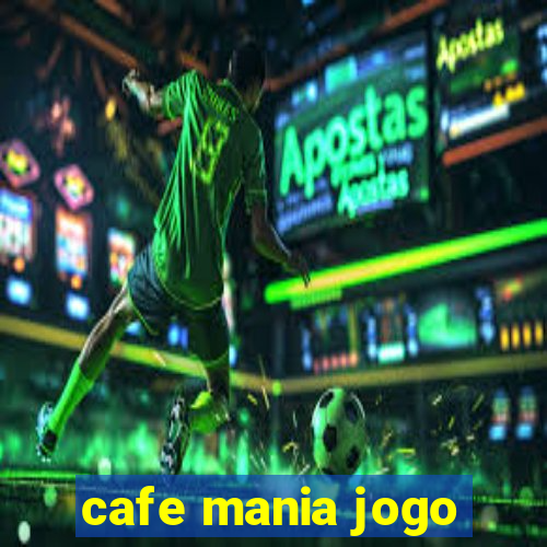 cafe mania jogo