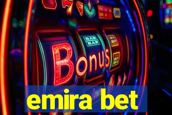 emira bet