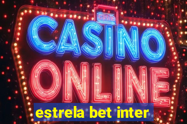 estrela bet inter