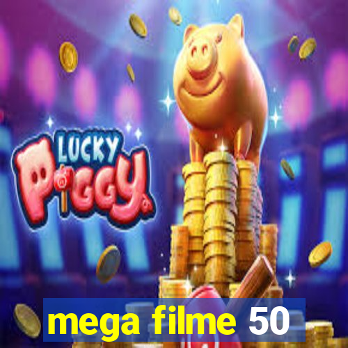 mega filme 50